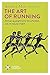 The Art of Running: From Marathon to Athens on Winged Feet