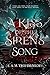 A Kiss of the Siren's Song ...