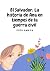 El Salvador: La historia de Ana en tiempos de la guerra civil - Versión Corta (Spanish Edition)