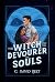 The Witch and the Devourer of Souls by C. David Belt The Witch and the Devourer of Souls by C. David Belt