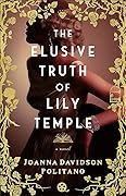 The Elusive Truth of Lily Temple