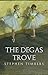 The Degas Trove