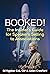 BOOKED! by Ed Rigsbee BOOKED! by Ed Rigsbee