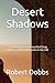 Desert Shadows by Robert Dobbs