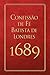 Confissão de Fé Batista de Londres 1689 (Portuguese Edition)