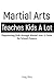 Martial Arts Teaches Kids A Lot by Greg Silva