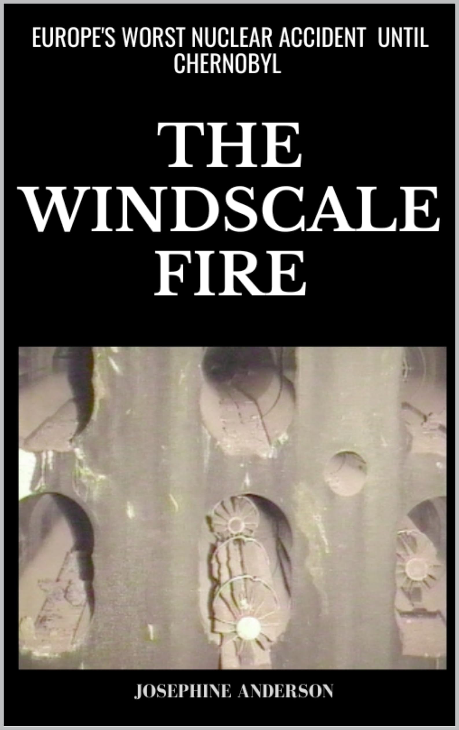 The Windscale Fire: Europe's Worst Nuclear Accident Until Chernobyl (Bite-Sized Nuclear History)
