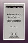 Religion and State in Jewish Philosophy: Models of Unity, Division, Collision and Subordination