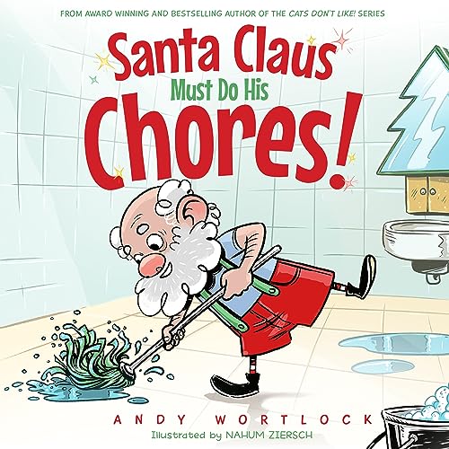 Santa Claus Must Do His Chores! (Kindle Edition)