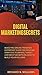 DIGITAL MARKETING SECRETS :...