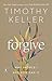 Forgive: Why Should I and How Can I?