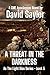 A THREAT IN THE DARKNESS (A...