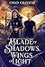 Blade of Shadows, Wings of ...