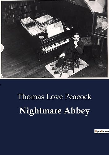 Nightmare Abbey: A Satirical Exploration of Romanticism and Melancholy