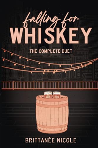 Falling For Whiskey: The Complete Duet (Boston Billionaires)