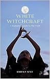 White Witchcraft:...