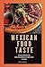 MEXICAN FOOD TASTE: Discove...
