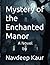 Mystery of the Enchanted Manor