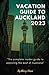 VACATION GUIDE TO AUCKLAND ...