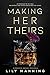 Making Her Theirs (Unbreaka...
