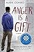 Anger Is a Gift