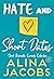Hate and Short Dates Collection by Alina Jacobs Hate and Short Dates Collection by Alina Jacobs