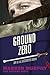 Ground Zero (The Destroyer Book 84)