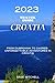 Croatia travel guide 2023: ...