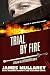 Trial by Fire