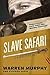 Slave Safari