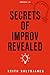 Secrets of Improv Revealed