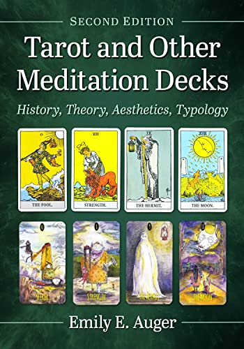 Tarot and Other Meditation Decks: History, Theory, Aesthetics, Typology, 2d ed. (Kindle Edition)