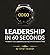 Leadership in 60 Seconds: T...