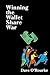 Winning the Wallet Share War