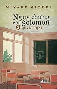 Nguỵ chứng của Solomon - Tập 2: Quyết Định
