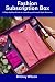 Fashion Subscription Box: A...