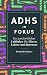 ADHS im Fokus:: Ein ganzhei...