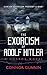 The Exorcism of Adolf Hitler