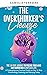 The Overthinker's Cleanse: The 10-Step Journey to Freeing Your Mind and Embracing a Limitless Life: A Comprehensive Practical Guide on How to Stop Overthinking, ... Today (The Mindset Mastery Project)
