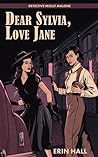 Dear Sylvia, Love Jane by Erin  Hall