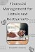 Financial Management for Hotels and Restaurants by Elizabeth Jimenez