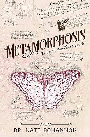 Metamorphosis: The Lord's Ways are Majestic