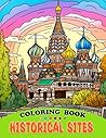 Historical Sites Coloring Book: A Travel-Themed Coloring Book for Young Adventurers Aged 9-13