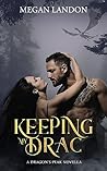 Keeping My Drac by Megan  Landon