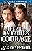 The Mill Daughter's Courage by Jess Weir