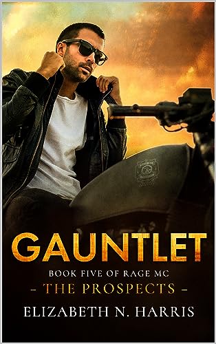 Gauntlet (Rage MC - The Prospects Book 5)