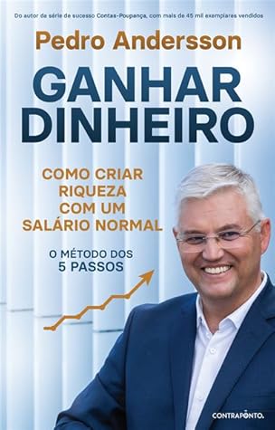 Ganhar Dinheiro - Como Criar Riqueza Com um Salário Normal