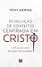 Resolução de conflitos centrada em Cristo: Um guia para tempos turbulentos (Portuguese Edition)