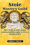 Stoic Mastery Gui...