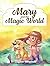 Mary And The Magic World